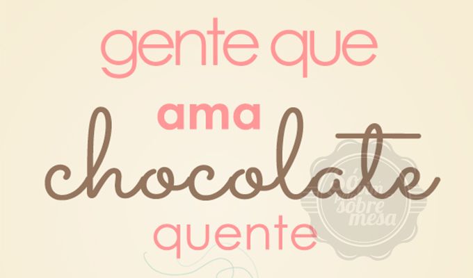 7 Chocolates Quentes pra vida toda!